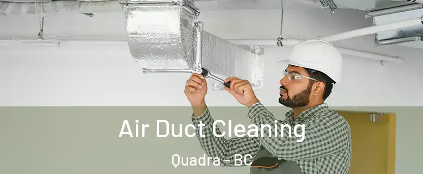  Air Duct Cleaning Quadra - BC