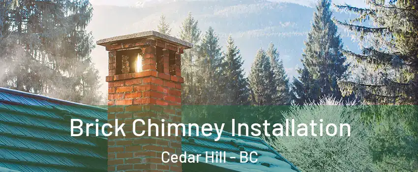  Brick Chimney Installation Cedar Hill - BC