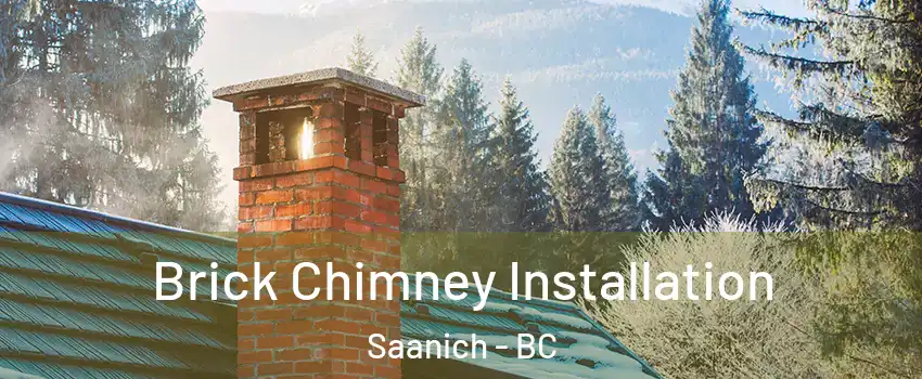 Brick Chimney Installation Saanich - BC