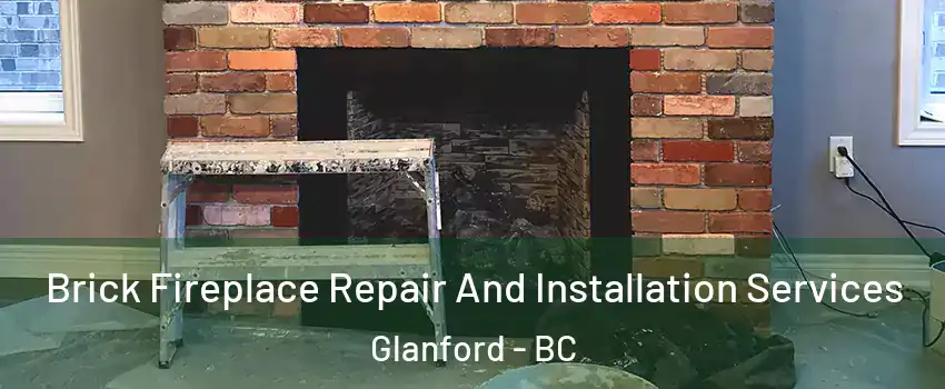  Brick Fireplace Repair And Installation Services Glanford - BC