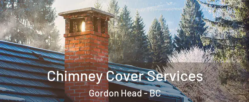  Chimney Cover Services Gordon Head - BC