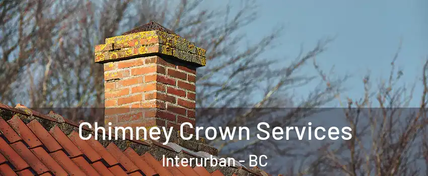  Chimney Crown Services Interurban - BC