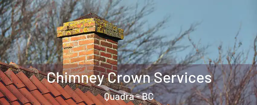  Chimney Crown Services Quadra - BC
