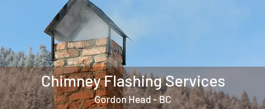  Chimney Flashing Services Gordon Head - BC
