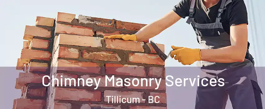  Chimney Masonry Services Tillicum - BC
