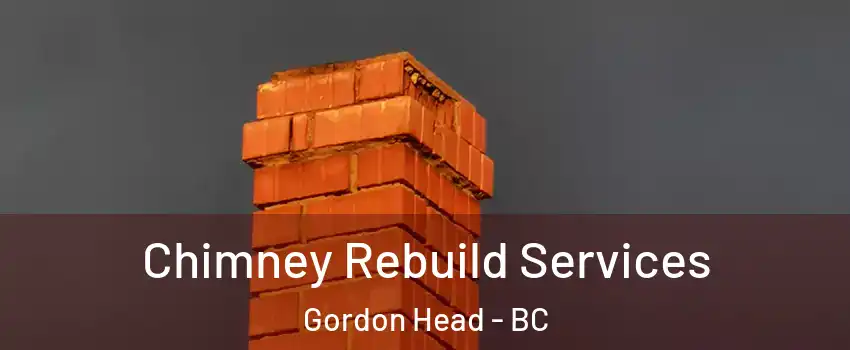  Chimney Rebuild Services Gordon Head - BC