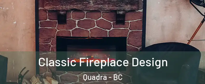  Classic Fireplace Design Quadra - BC