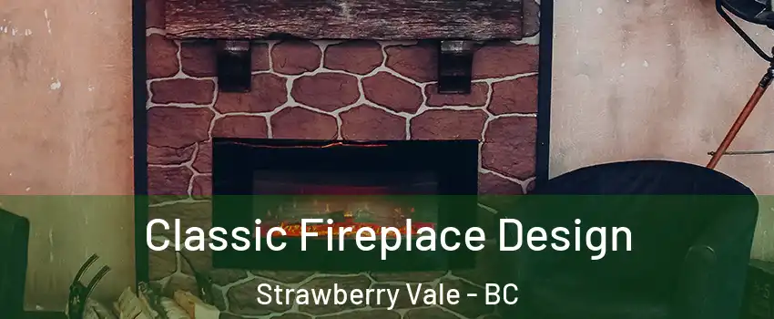  Classic Fireplace Design Strawberry Vale - BC