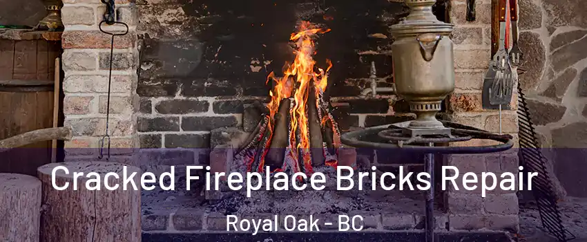  Cracked Fireplace Bricks Repair Royal Oak - BC