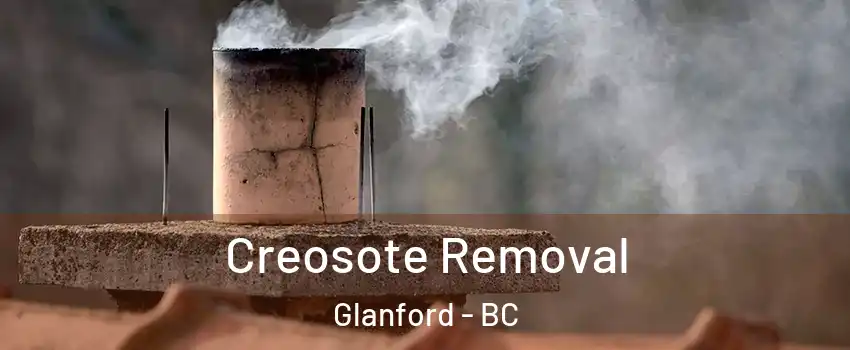  Creosote Removal Glanford - BC