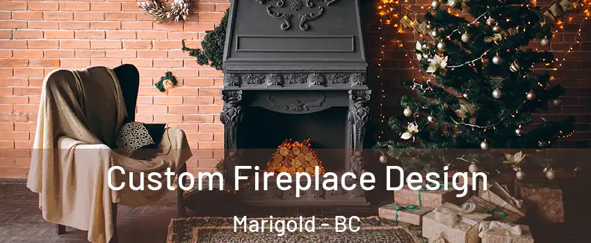  Custom Fireplace Design Marigold - BC