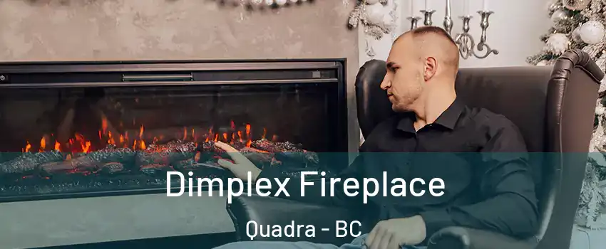  Dimplex Fireplace Quadra - BC