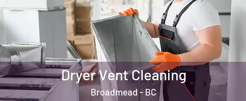  Dryer Vent Cleaning Broadmead - BC
