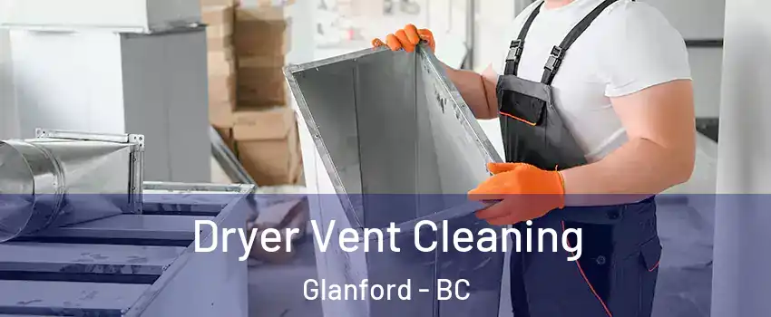 Dryer Vent Cleaning Glanford - BC