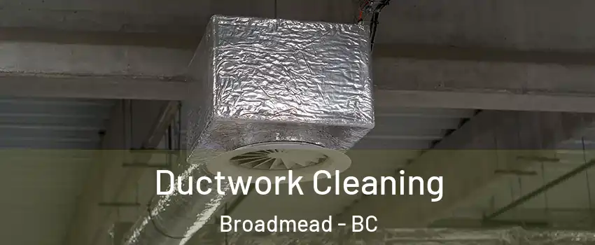  Ductwork Cleaning Broadmead - BC