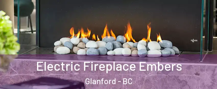  Electric Fireplace Embers Glanford - BC