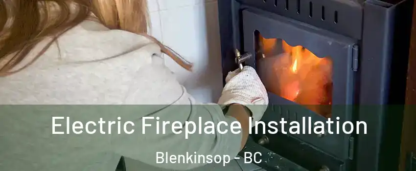  Electric Fireplace Installation Blenkinsop - BC