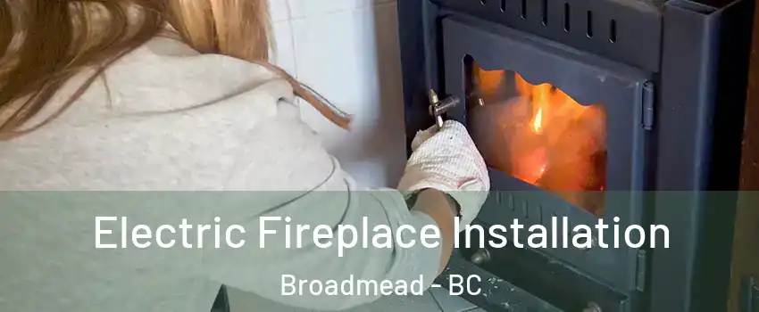  Electric Fireplace Installation Broadmead - BC