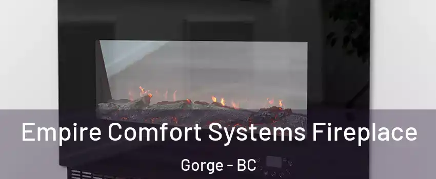  Empire Comfort Systems Fireplace Gorge - BC