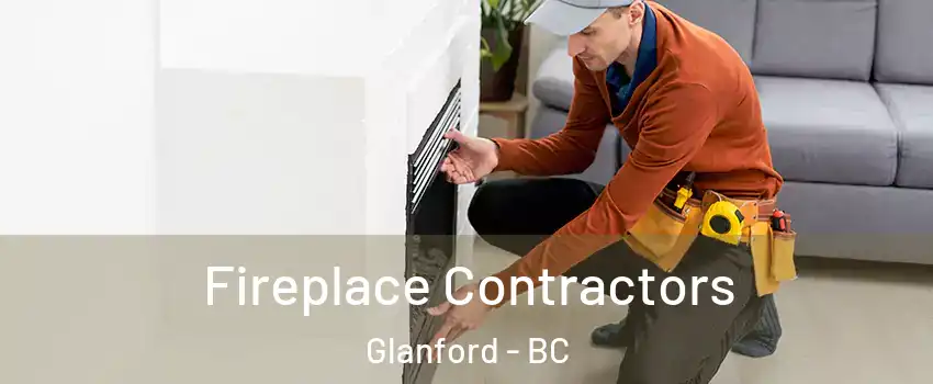  Fireplace Contractors Glanford - BC