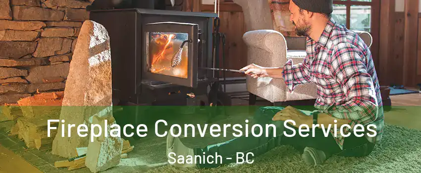  Fireplace Conversion Services Saanich - BC