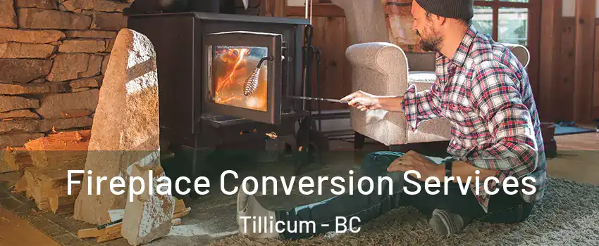 Fireplace Conversion Services Tillicum - BC