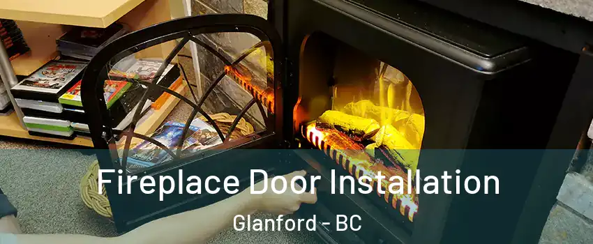  Fireplace Door Installation Glanford - BC