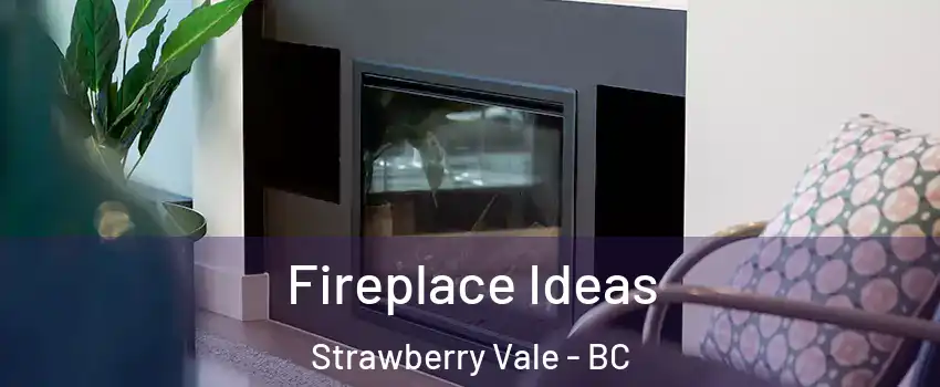  Fireplace Ideas Strawberry Vale - BC