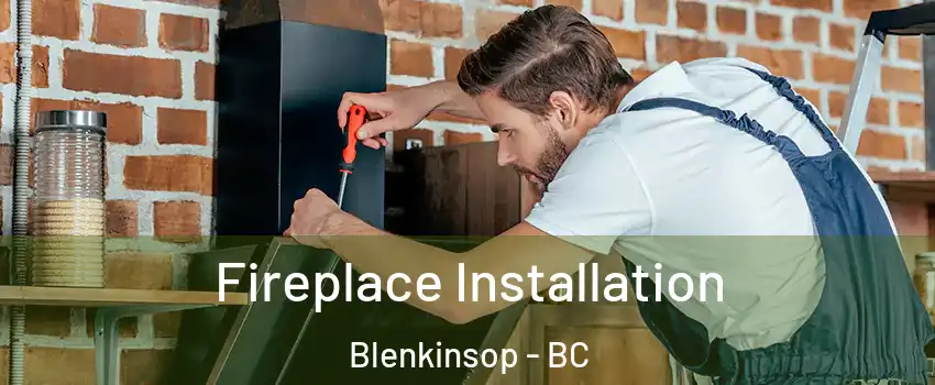  Fireplace Installation Blenkinsop - BC