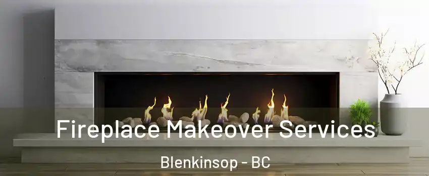  Fireplace Makeover Services Blenkinsop - BC