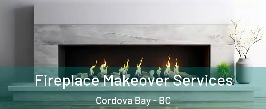  Fireplace Makeover Services Cordova Bay - BC