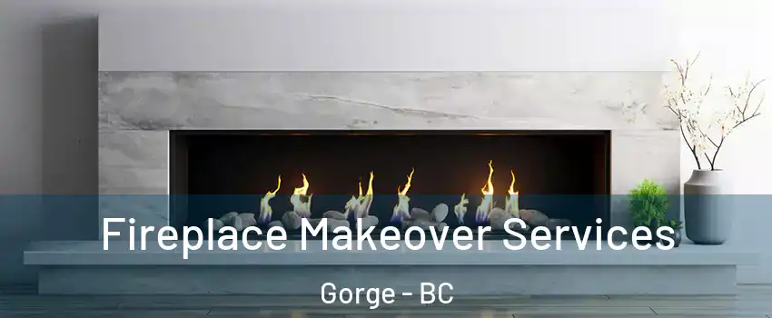  Fireplace Makeover Services Gorge - BC