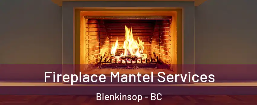  Fireplace Mantel Services Blenkinsop - BC
