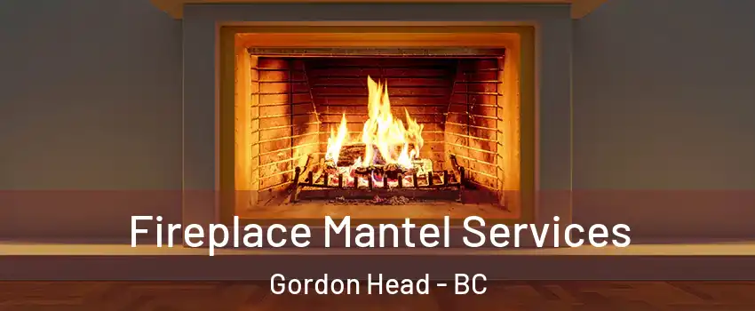  Fireplace Mantel Services Gordon Head - BC