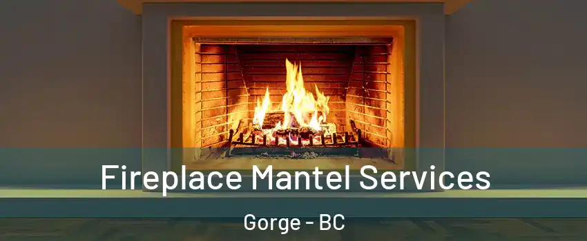  Fireplace Mantel Services Gorge - BC