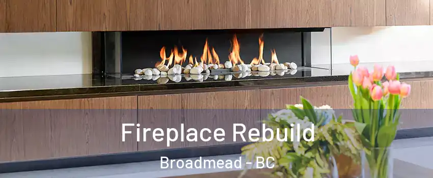 Fireplace Rebuild Broadmead - BC