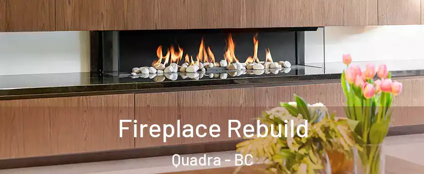  Fireplace Rebuild Quadra - BC
