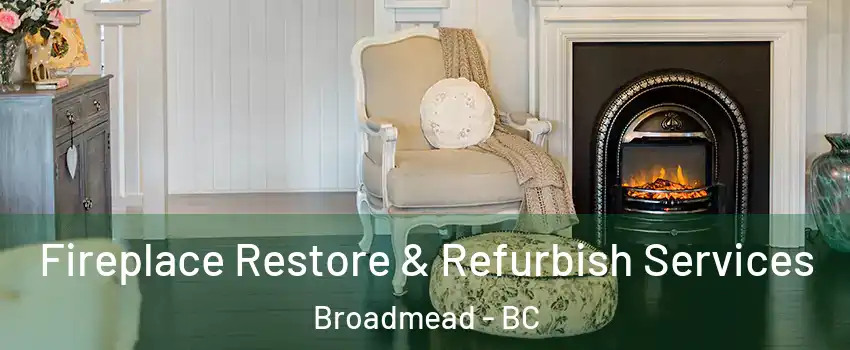  Fireplace Restore & Refurbish Services Broadmead - BC
