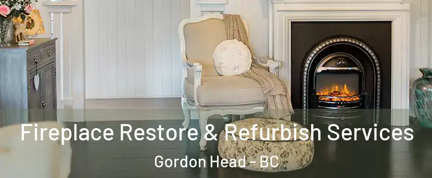  Fireplace Restore & Refurbish Services Gordon Head - BC