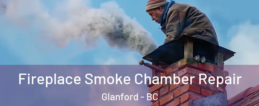  Fireplace Smoke Chamber Repair Glanford - BC