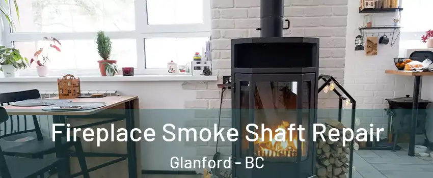  Fireplace Smoke Shaft Repair Glanford - BC