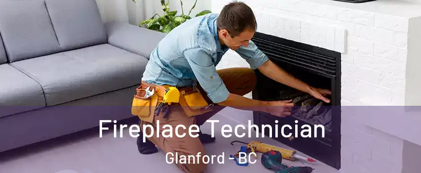  Fireplace Technician Glanford - BC