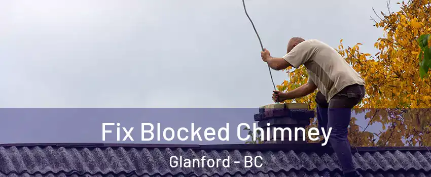  Fix Blocked Chimney Glanford - BC