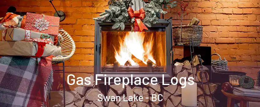 Gas Fireplace Logs Swan Lake - BC