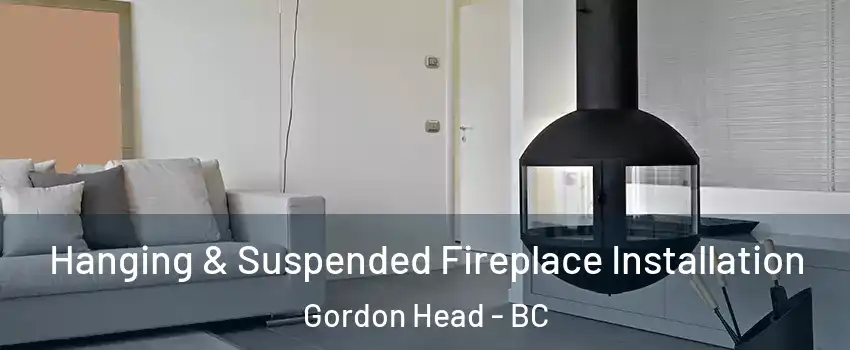  Hanging & Suspended Fireplace Installation Gordon Head - BC