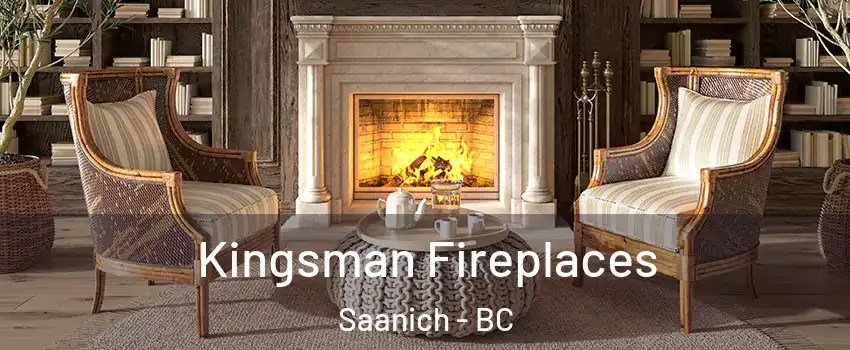  Kingsman Fireplaces Saanich - BC