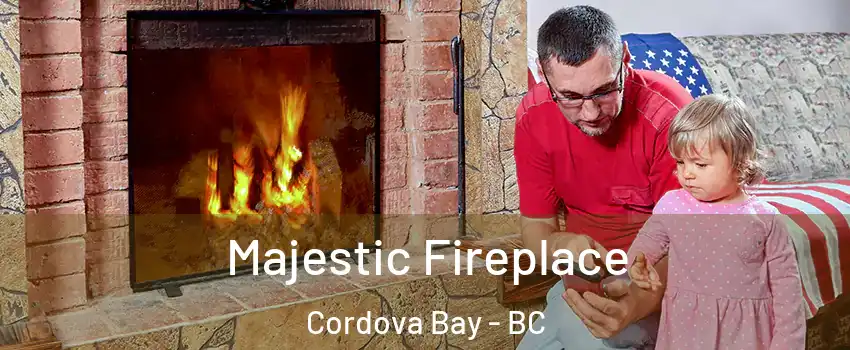  Majestic Fireplace Cordova Bay - BC