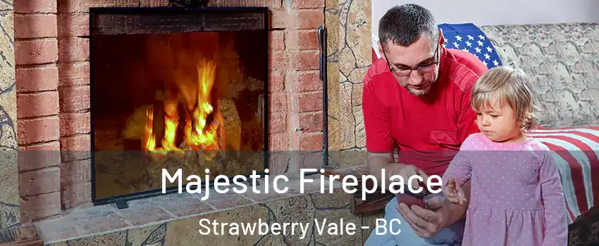 Majestic Fireplace Strawberry Vale - BC