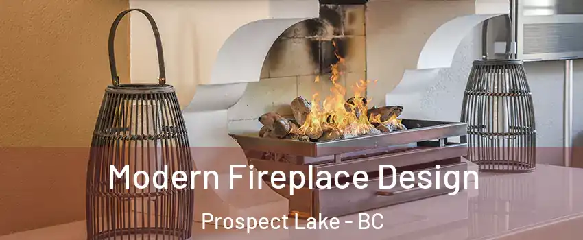  Modern Fireplace Design Prospect Lake - BC