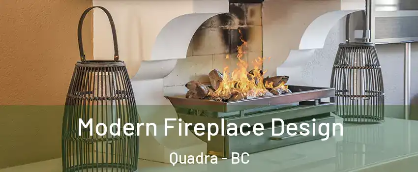  Modern Fireplace Design Quadra - BC